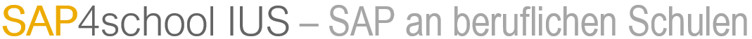 SAP4school IUS - SAP an beruflichen Schulen 